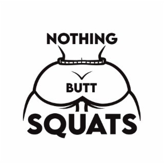 nothing butt squats
