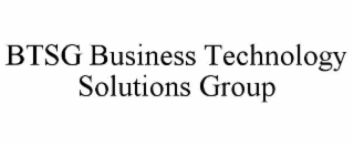 btsg business technology solutions group