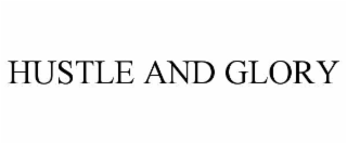 hustle and glory