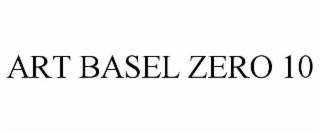 art basel zero 10