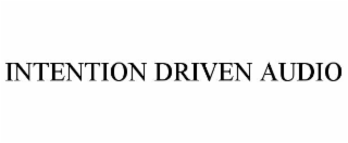 intention driven audio