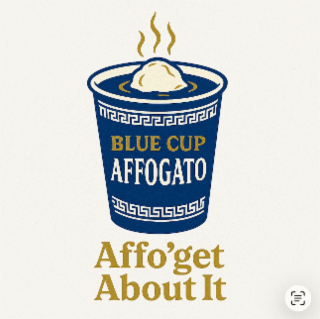 blue cup affogato affo'get about it €