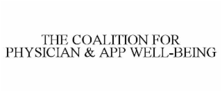 the coalition for physician & app well-being