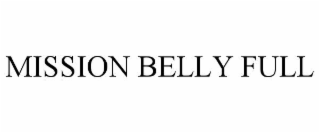 mission belly full