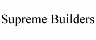 supreme builders