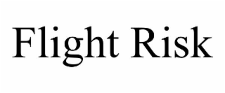 flight risk