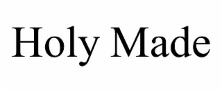 holy made