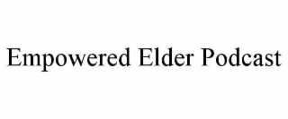 empowered elder podcast