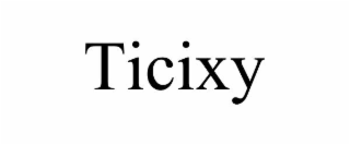 ticixy