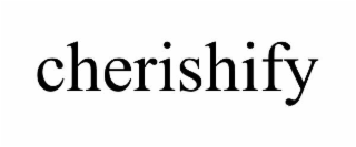 cherishify