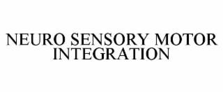 neuro sensory motor integration