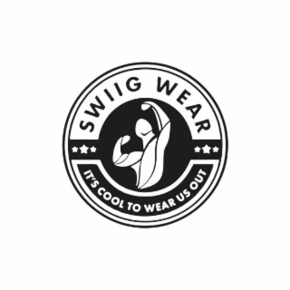 swiig wear it's cool to wear us out