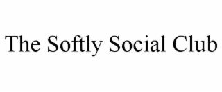 the softly social club