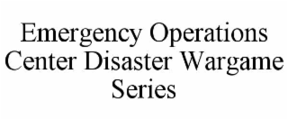 emergency operations center disaster wargame series