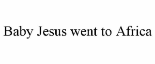 baby jesus went to africa