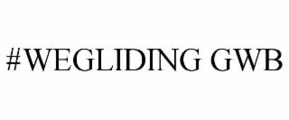 #wegliding gwb