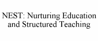 nest: nurturing education and structured teaching