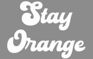 stay orange