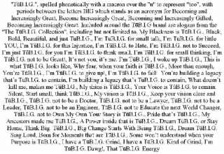 "tŪb.i.g.", spelled phonetically with a macron over the "u" to represent "too", with periods between the letters big which stands as an acronym for becoming and increasingly great, become increasingly great, becoming and increasingly gifted, becoming incr
