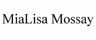 mialisa mossay