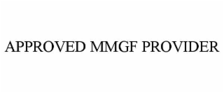 approved mmgf provider