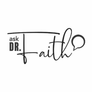 ask dr. faith
