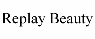 replay beauty