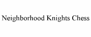 neighborhood knights chess