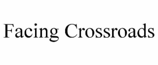 facing crossroads