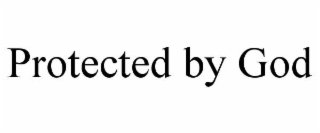 protected by god