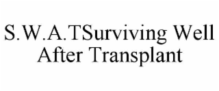 s.w.a.tsurviving well after transplant