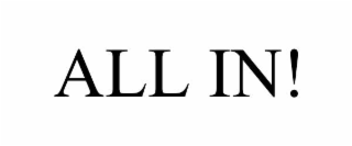 all in!