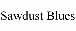 sawdust blues