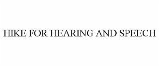 hike for hearing and speech