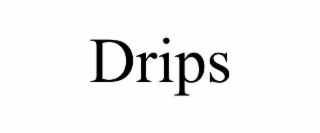 drips