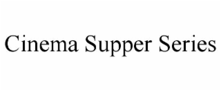 cinema supper series