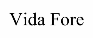 vida fore