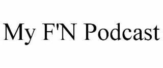my f'n podcast