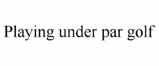 playing under par golf