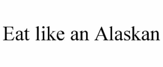 eat like an alaskan
