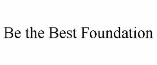 be the best foundation