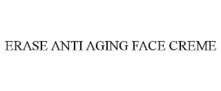 erase anti aging face creme