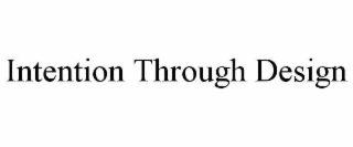 intention through design