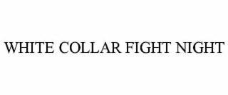 white collar fight night