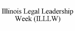 illinois legal leadership week (illlw)