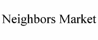neighbors market