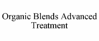 organic blends advanced treatment