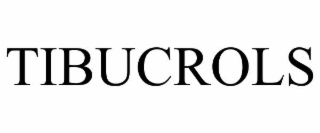 tibucrols