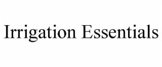 irrigation essentials