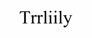 trrliily
